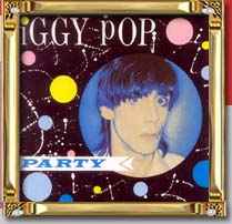 Party by Iggy Pop